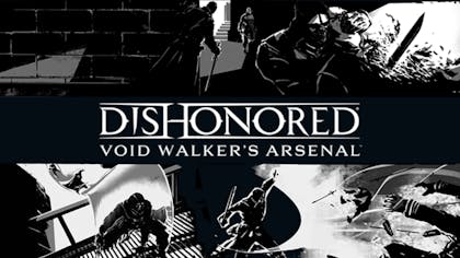 Dishonored Void Walker's Arsenal - DLC