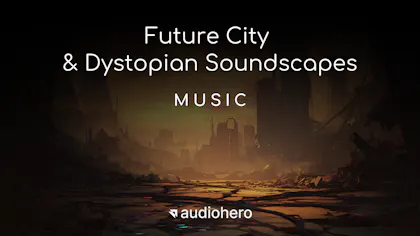Future City & Dystopian Soundscapes