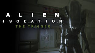 Alien: Isolation - The Trigger - DLC