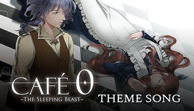 CAFE 0 ~The Sleeping Beast~ - Theme Song