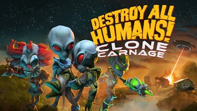 Destroy All Humans! – Clone Carnage