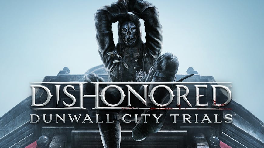 Dishonored: Dunwall City Trials