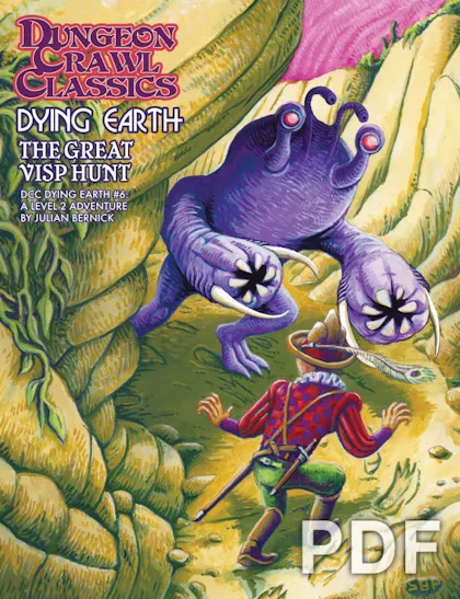 Dungeon Crawl Classics Dying Earth #6: The Great Visp Hunt