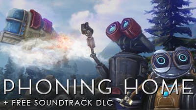 Phoning Home + FREE Soundtrack DLC