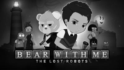 Bear With Me: The Lost Robots