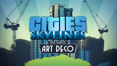 Cities: Skylines - Content Creator Pack: Art Deco