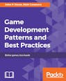 Game Development Patterns and Best Practices