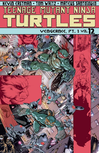 Teenage Mutant Ninja Turtles, Vol. 12: Vengeance, Pt. 1