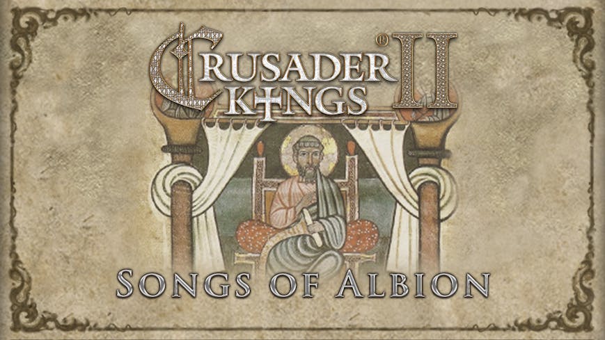 Crusader Kings II: Songs of Albion