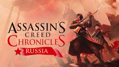 Assassin’s Creed® Chronicles: Russia
