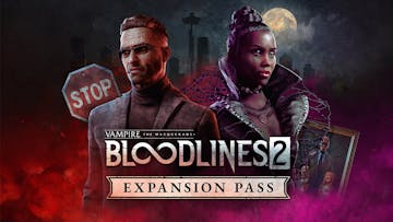 Vampire: The Masquerade® - Bloodlines™ 2 - Expansion Pass