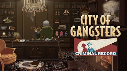 City of Gangsters: Criminal Record - DLC