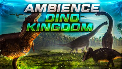 Ambience Fantasy - Dinosaur Kingdom