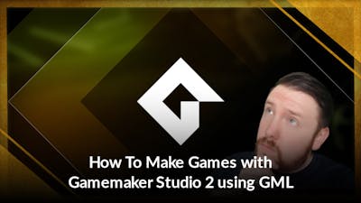 How To Make Games with Gamemaker Studio 2 using GML