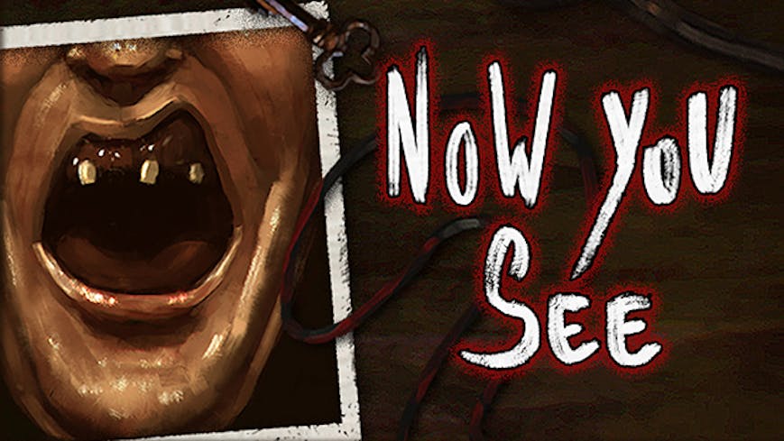 Now You See - A Hand Painted Horror Adventure