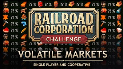 Railroad Corporation - Volatile Markets DLC