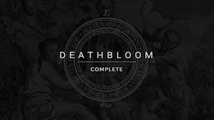 Deathbloom Complete
