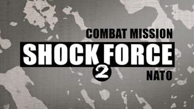 Combat Mission Shock Force 2: NATO Forces