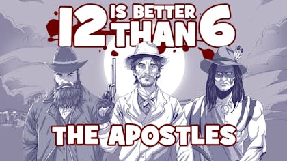 12 is Better Than 6: The Apostles - DLC