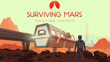 Surviving Mars: Martian Express