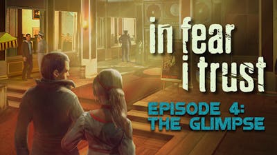 In Fear I Trust - Episode 4