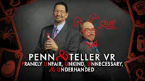 Product cover for Penn & Teller VR: Frankly Unfair, Unkind, Unnecessary, & Underhanded
