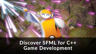 Discover SFML for C++ Game Development