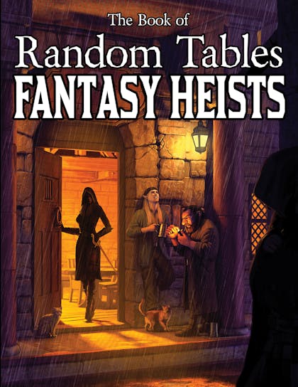 The Book of Random Tables: Fantasy Heists