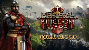 Medieval Kingdom Wars - Royal Blood
