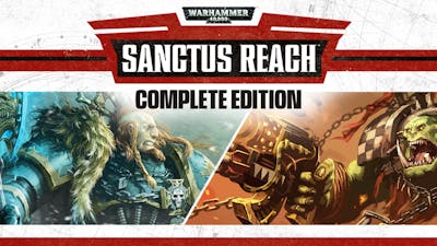 Warhammer 40,000 Sanctus Reach - Complete Edition