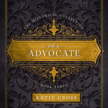 Product cover for The Advocate | Book 3 in The Historical Collection AudioBook