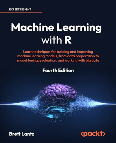 Machine Learning with R - Fourth Edition