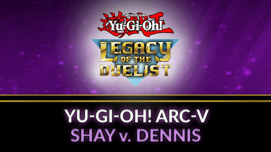 Yu-Gi-Oh! ARC-V: Shay vs Dennis