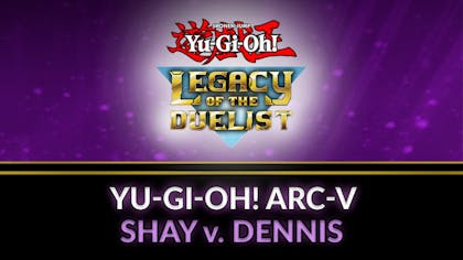 Yu-Gi-Oh! ARC-V: Shay vs Dennis - DLC