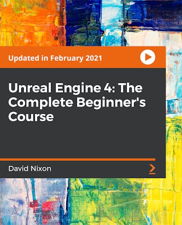 Unreal Engine 4: The Complete Beginner's Course