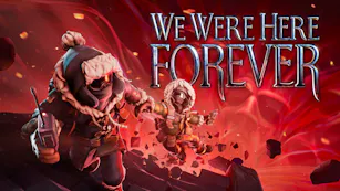 We Were Here Forever