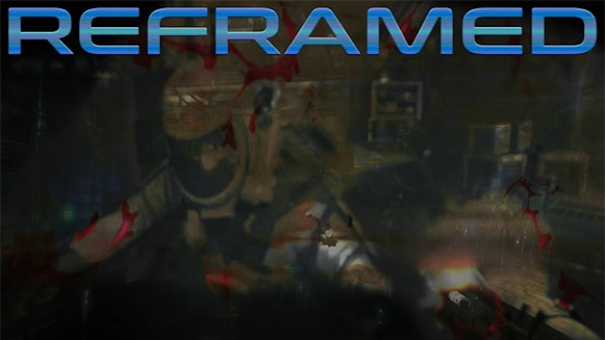 Reframed