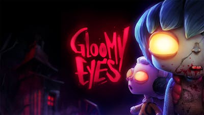 Gloomy Eyes (Quest VR)
