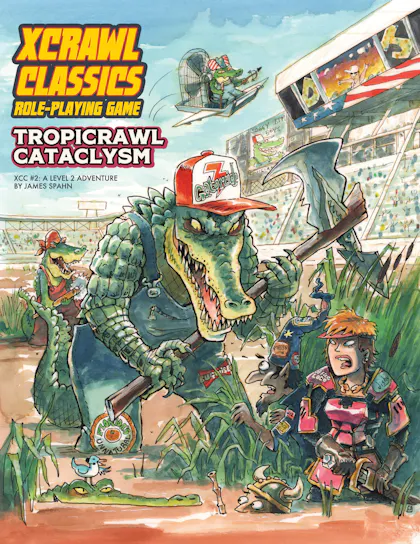 Xcrawl Classics #2: Tropicrawl Cataclysm