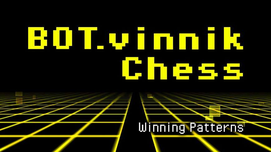 BOT.vinnik Chess: Winning Patterns