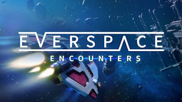 EVERSPACE - Encounters DLC