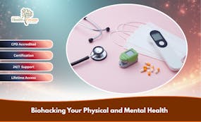 Biohacking Your Physical and Mental Health
