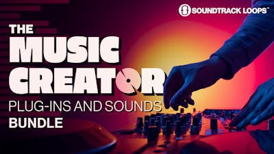 The Music Creator: Plug-Ins and Sounds Bundle