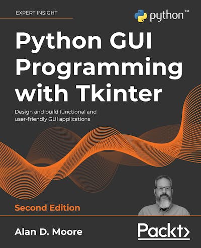 Python GUI Programming with Tkinter - Second Edition