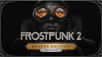 Frostpunk 2: Deluxe Edition Upgrade