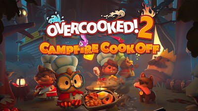 Overcooked! 2 - Campfire Cook Off