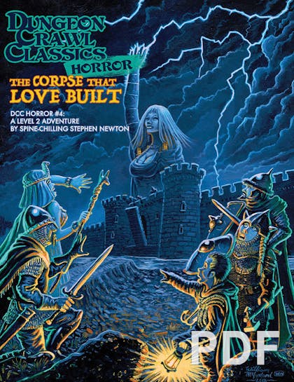 Dungeon Crawl Classics Horror #4: The Corpse That Love Built