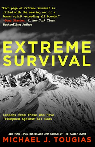 Extreme Survival: Lessons from Those Who Have Triumphed Against All Odds