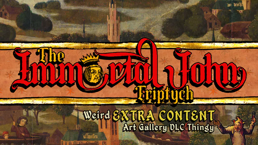 Product cover for The Immortal John Triptych: Weird Extra Content Art Gallery DLC Thingy