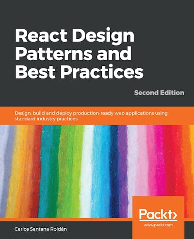 React Design Patterns and Best Practices - Second Edition